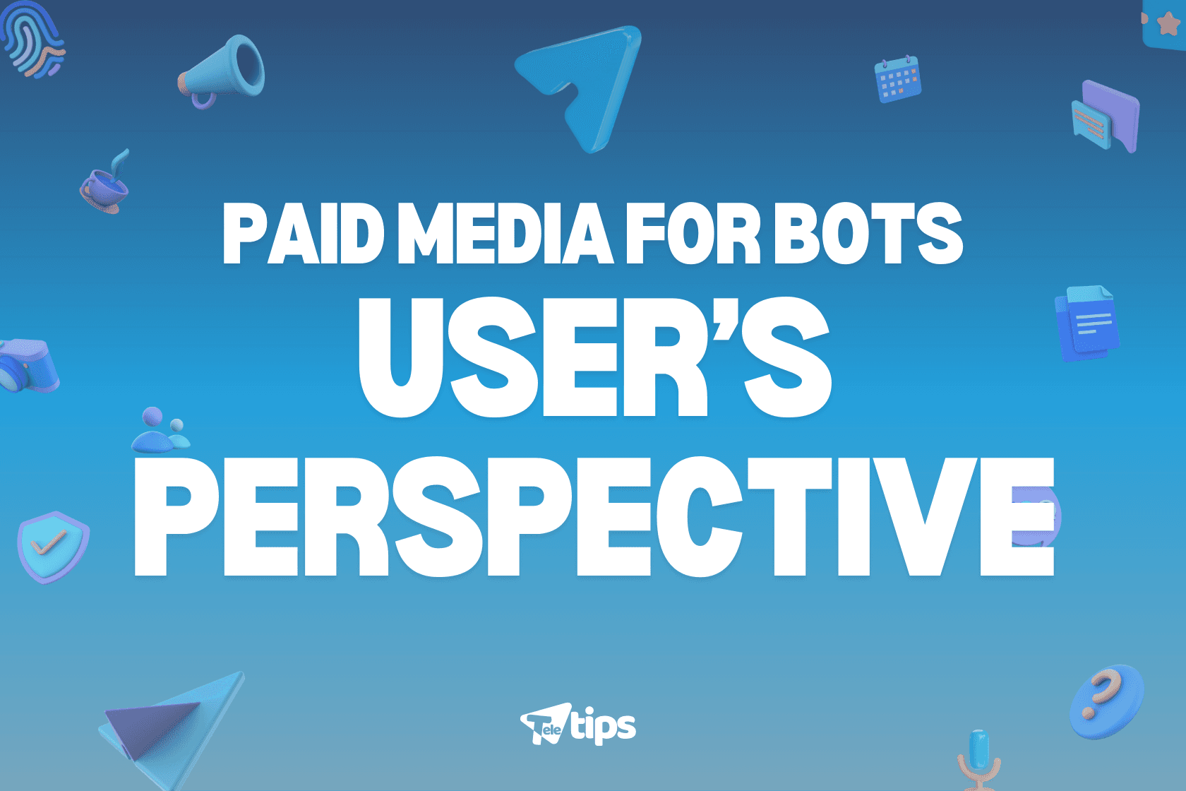 Paid Media for Bots User’s Perspective image 